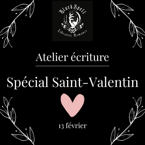 13 février - Reservation Atelier écriture - Spécial Saint Valentin ❤️