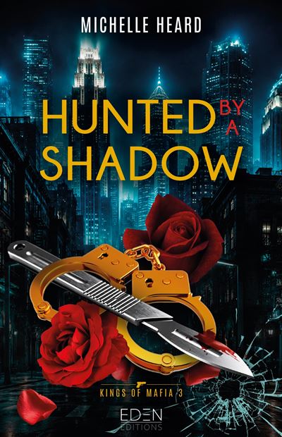 Hunted by a Shadow – Kings of Mafia Tome 3
