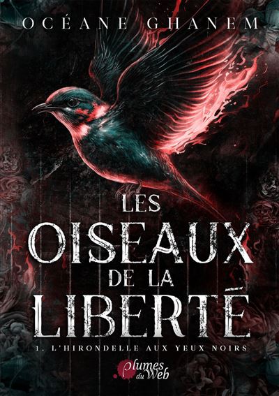 Les Oiseaux de la Liberté – Tome 1