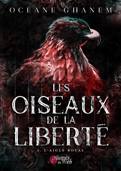 Les Oiseaux de la Liberté – Tome 3 : L’Aigle royal