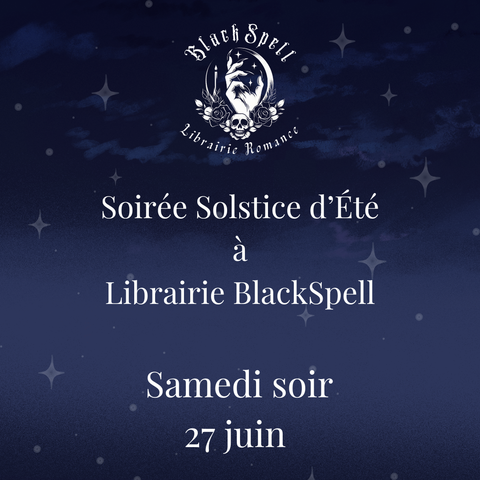 Soirée Solstice d'Été BlackSpell ⛱️